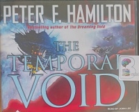 The Temporal Void written by Peter F. Hamilton performed by John Lee on Audio CD (Unabridged)